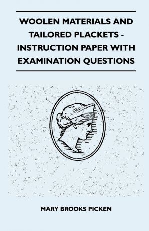Mary Brooks Picken Woolen Materials And Tailored Plackets - Instruction Paper With Examination Questions
