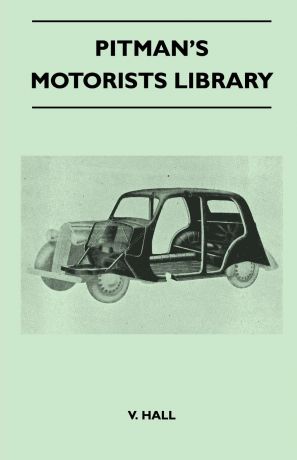 V. Hall Pitman's Motorists Library - The Book of the Vauxhall 10-Four and 12-four - An Instruction Book for Owners and Prospective Owners Covers Models from 1938 Onwards