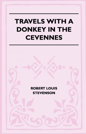 Stevenson Robert Louis Travels With A Donkey In The Cevennes