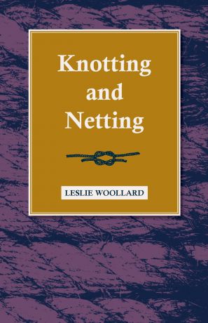 Leslie Woollard Knotting and Netting