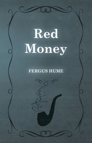 Fergus Hume Red Money