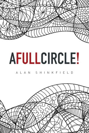 Alan Shinkfield A Full Circle!