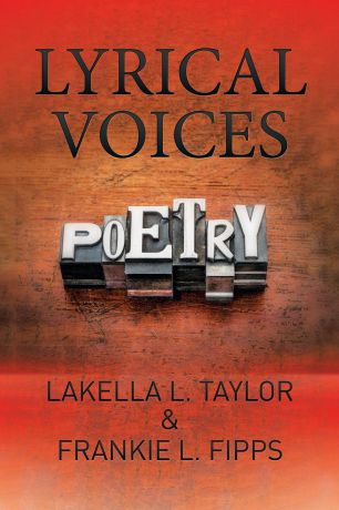 Lakella L. Taylor, Frankie L. Fipps Lyrical Voices