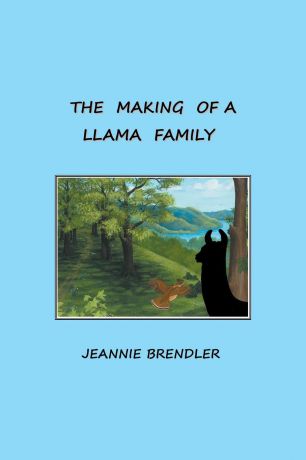 Jeannie Brendler The Making Of A Llama Family