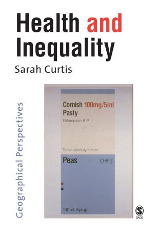 Sarah Curtis Health and Inequality. Geographical Perspectives