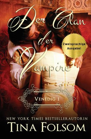 Tina Folsom Der Clan der Vampire (Venedig - Novelle 1) (Zweisprachige Ausgabe)