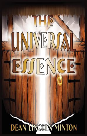 Dean Lincoln Minton The Universal Essence