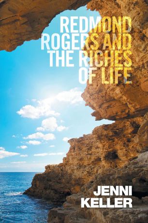 Jenni Keller Redmond Rogers and the Riches of Life