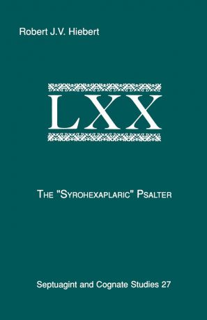 Robert J. Hiebert The Syrohexaplaric Psalter