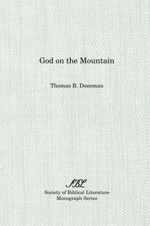 Thomas B. Dozeman God on the Mountain