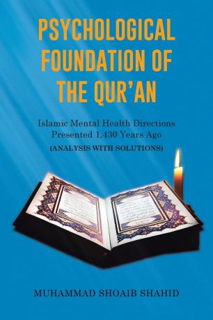 Muhammad Shoaib Shahid Psychological Foundation of The Qur