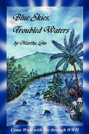 Martha Lohn Blue Skies, Troubled Waters
