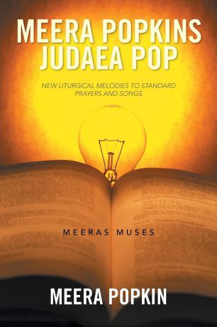 Meera Popkin Meera Popkins Judaea Pop. New Liturgical Melodies to Standard Prayers and Songs