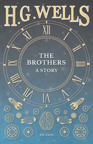 H. G. Wells The Brothers - A Story