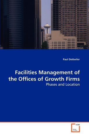Paul Dettwiler Facilities Management of the Offices of Growth Firms