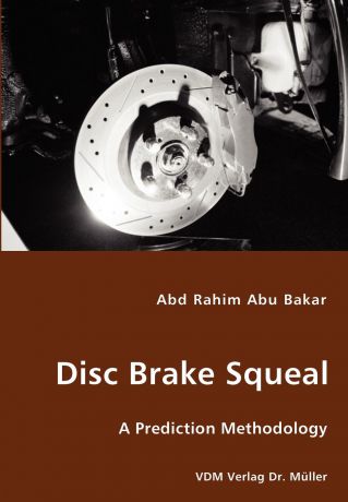 Abd Rahim Abu Bakar Disk Brake Squeal