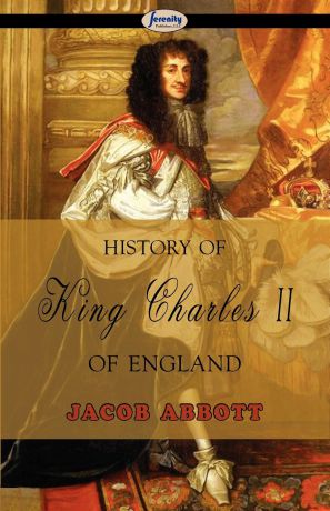 Jacob Abbott History of King Charles II of England
