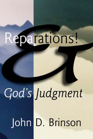 John D. Brinson Reparations & God