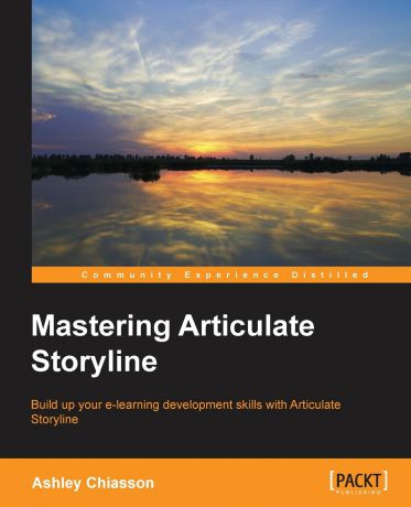 Ashley Chiasson Mastering Articulate Storyline