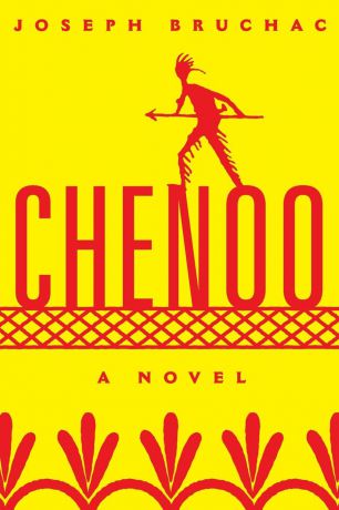 Joseph Bruchac Chenoo. A Novel