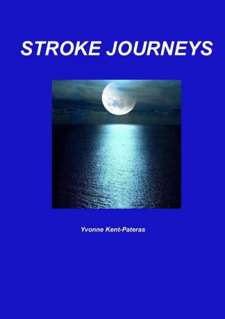 Yvonne Kent-Pateras Stroke Journeys