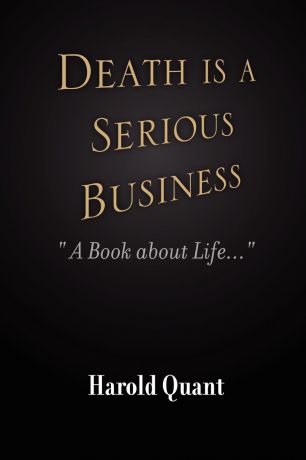 Harold Quant Death is a Serious Business