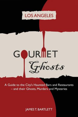 James Bartlett Gourmet Ghosts - Los Angeles