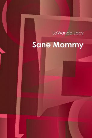Lawanda Lacy Sane Mommy