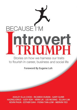 Vern Lai, Ashley Choo, Ricardo Duran Because I.m Introvert... I TRIUMPH