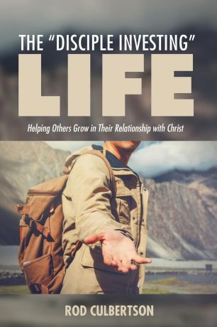 Rod Culbertson The "Disciple Investing" Life