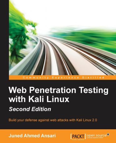 Juned Ahmed Ansari Web Penetration Testing with Kali Linux - Second Edition