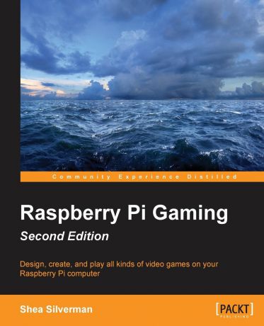 Shea Silverman Raspberry Pi Gaming Second Edition