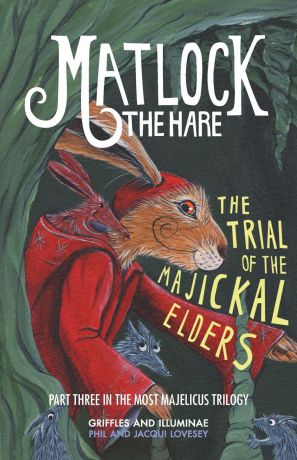 Phil Lovesey Matlock the Hare. The Trial of the Majickal Elders