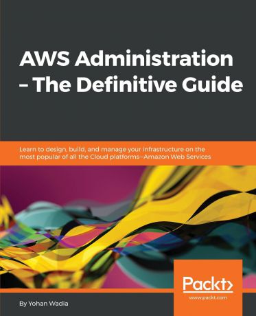 Yohan Wadia AWS Administration Guide