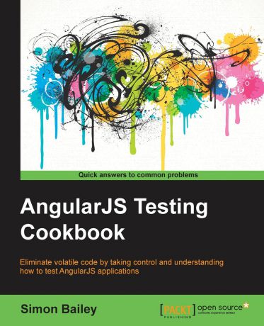 Simon Bailey AngularJS Testing Cookbook