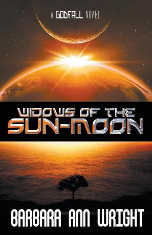 Barbara Ann Wright Widows of the Sun-Moon