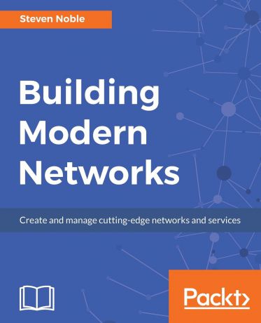 Steven Noble Building Modern Networks