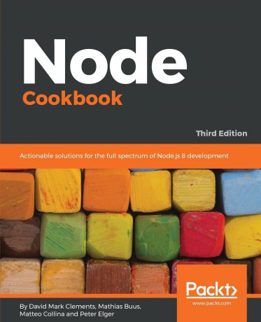 David Mark Clements, Matthias Buus, Matteo Collina Node Cookbook