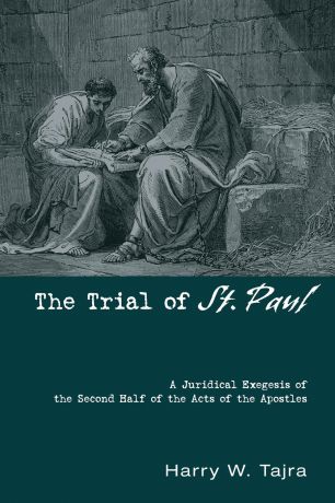 Harry W. Tajra The Trial of St. Paul