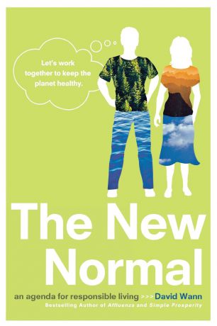 David Wann The New Normal. An Agenda for Responsible Living