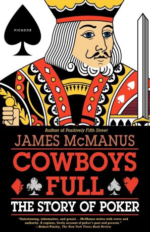 James McManus Cowboys Full. The Story of Poker