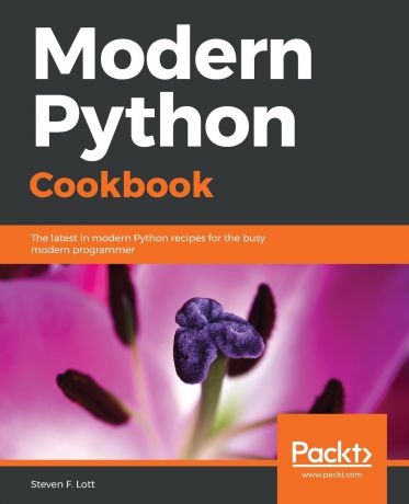 Steven F. Lott Modern Python Cookbook