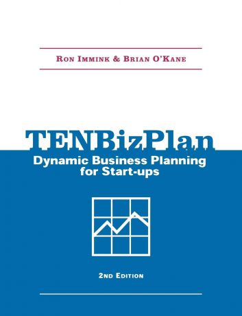 Ron Immink, Brian O'Kane TENBizPlan. Dynamic Business Planning for Start-Ups