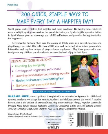 Barbara Sher Spirit Games. 300 More Fun Activities That Bring Children Comfort and Joy