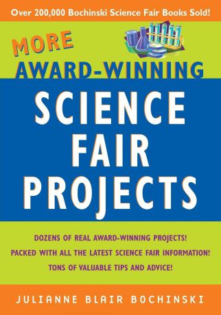 Julianne Blair Bochinski More Award-Winning Science Fair Projects