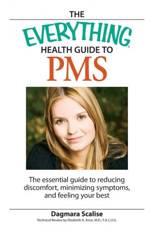Dagmara Scalis The Everything Health Guide to PMS