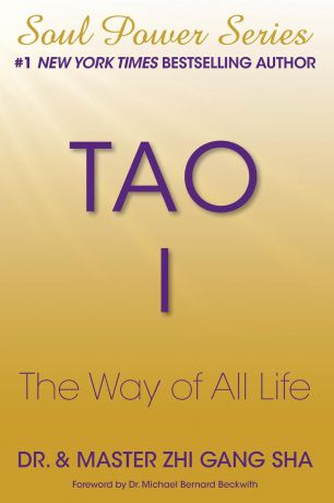 Zhi Gang Sha Tao I. The Way of All Life