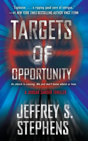 Jeffrey S. Stephens Targets of Opportunity