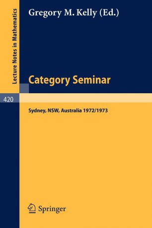 Category Seminar. Proceedings Sydney Category Theory Seminar 1972 /1973
