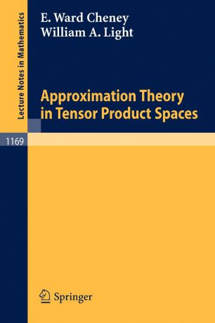 William A. Light, Elliot W. Cheney Approximation Theory in Tensor Product Spaces